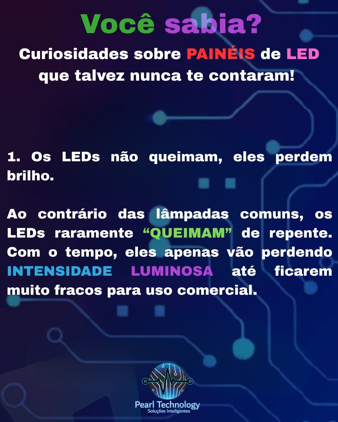 🎯 Gostou dessa curiosidade? Na Pearl Technology, entendemos tudo de manutenção de painéis de LED. Fale com nossos especialistas e leve inovação para o seu espaço! #CuriosidadesLED #TecnologiaVisual #PainelLED #PearlTechnology #Inovação #ComunicaçãoVisual